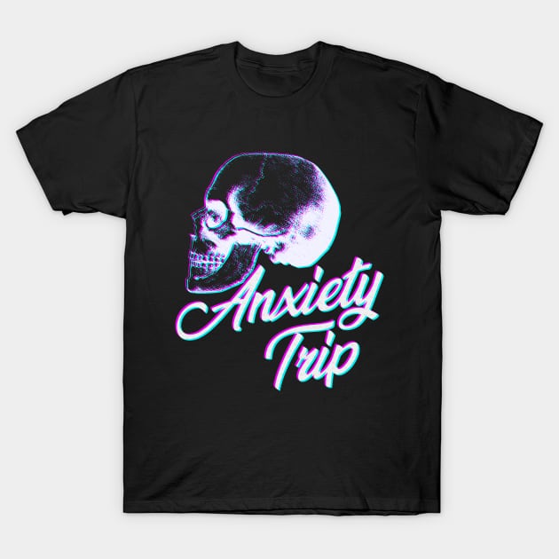 Anxiety Trip T-Shirt by giovanniiiii